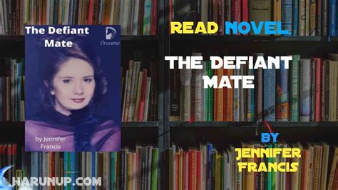 1 4467 The Defiant Mate is based on the most popular genre in today&x27;s online romance novel, which is werewolf romance. . The defiant mate jennifer francis chapter 10
